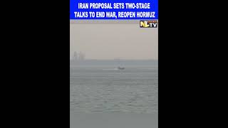 IRAN PROPOSAL SETS TWO-STAGE TALKS TO END WAR, REOPEN HORMUZ