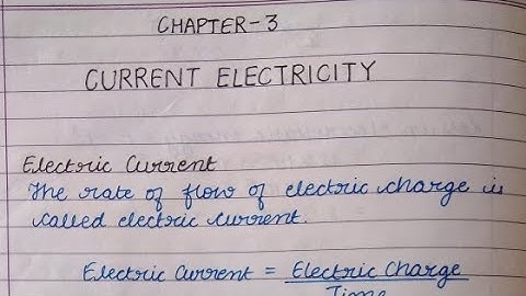 new notes of Current electricity class 12 chapter 3 physics handwritten notes