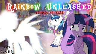 Rainbow Unleashed Burning in Hell but Rainbow Dash , Spike , Shining Armor and Twilight Sing it!