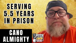 Cano Almighty On Serving 5.5 Years In Prison [Part 10]