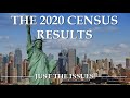 The 2020 Census Results | Just the Issues