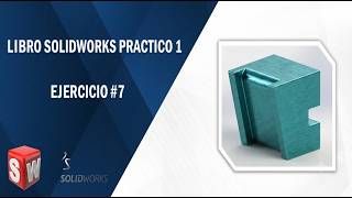 Libro SolidWorks practico 1 (Ejercicio #7)