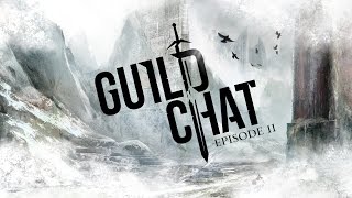 Guild Chat, episode 11: @TwitchCon, Making Of the Launch Trailer
