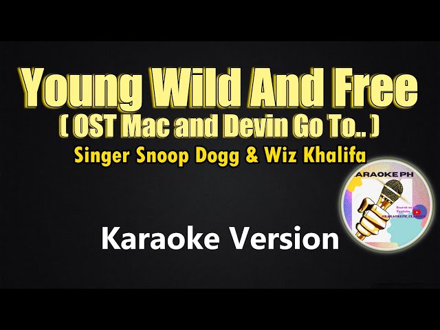 Young Wild And Free - Snoop Dogg & Wiz Khalifa (Karaoke Version)