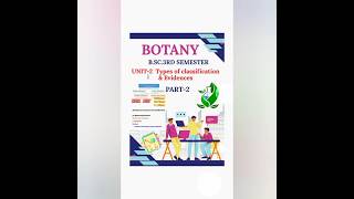 B.Sc.3rd Semester|Botany|Unit-2 Types of Classification & Evidences|Part-2|Complete notes#botany