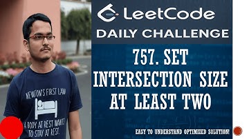 757. Set Intersection Size At Least Two | A Clever Greedy Problem | Leetcode Daily Challenge