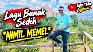 LAGU BUNAK SEDIH 2026//NIMIL MEMEL//CIPT & VOC. : ADY TALO