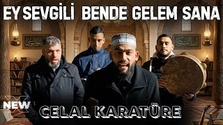 Celal Karatüre - Ey Sevgili Bende Gelem Sana [Yeni İlahi Ai Versiyon]