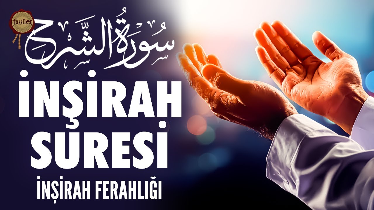 41 İnşirah Suresi | Göğsün Daraldıysa Şimdi İnşirah Ferahlığı Yaşa