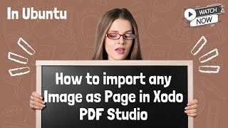 How to Import Any Image as a Page in Xodo PDF Studio | ICONS Infocom screenshot 5