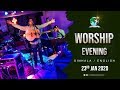 නමස්කාර සැඳෑව / Evening Of Praise And Worship [Session 5]