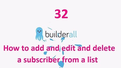 Builderall Tutorial 32 - How to add and edit and delete a subscriber from a list