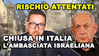 Rischio ATTENTATI come ritorsione dell’Iran | chiusa l’ambasciata israeliana a Roma