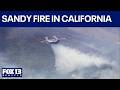 Sandy Fire forcing evacuations in California