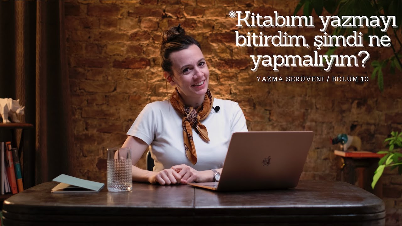 Yazma Serüveni Bölüm 10 | Peki ya kitabı bitirdikten sonra? Yayınevleri, başvurular, basım süreci.