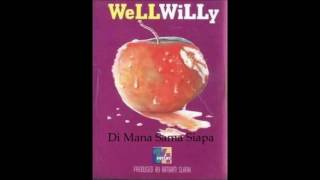 Well Willy 02  Di Mana Sama Siapa