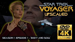 7 of 9's Body and the Doctor | Star Trek: Voyager in HD - S07E07 'Body and Soul' [4K Remaster]
