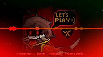 Megalo Strike Back - Underfell Chara