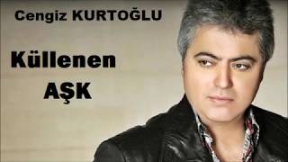 Küllenen Aşk - Cengiz Kurtoğlu