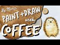 Paint and Draw with COFFEE Inside my journal beginner DIY.