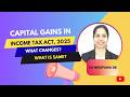 Capital Gain New Income Tax Act 2025 What Changes What S Same Must Watch Capital Gain New Income Tax Act 2025 What Changes What S Same Must Watch