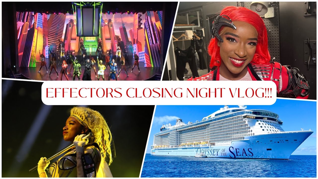 EFFECTORS CLOSING NIGHT VLOG Odyssey of the Seas A Day In My Life