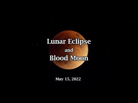 Lunar Eclipse & Blood Moon