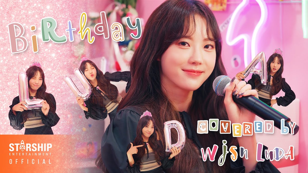 'BIRTHDAY' Covered by 우주소녀 루다 (WJSN LUDA)