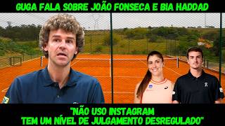 Guga fala sobre João Fonseca, Bia Haddad e pressão das redes: 'Hoje tudo tem que ser calculado'