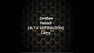 Dembow - Yandel (ALTA DEFINICIÓN) Letra