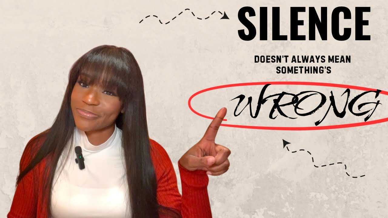 Silence Doesn’t Always Mean Something Is Wrong GBTMS spendingtime