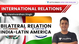 Bilateral Relations | India-Latin America | UPSC CSE/IAS 2021-2022 | Harshvardhan Singh screenshot 5
