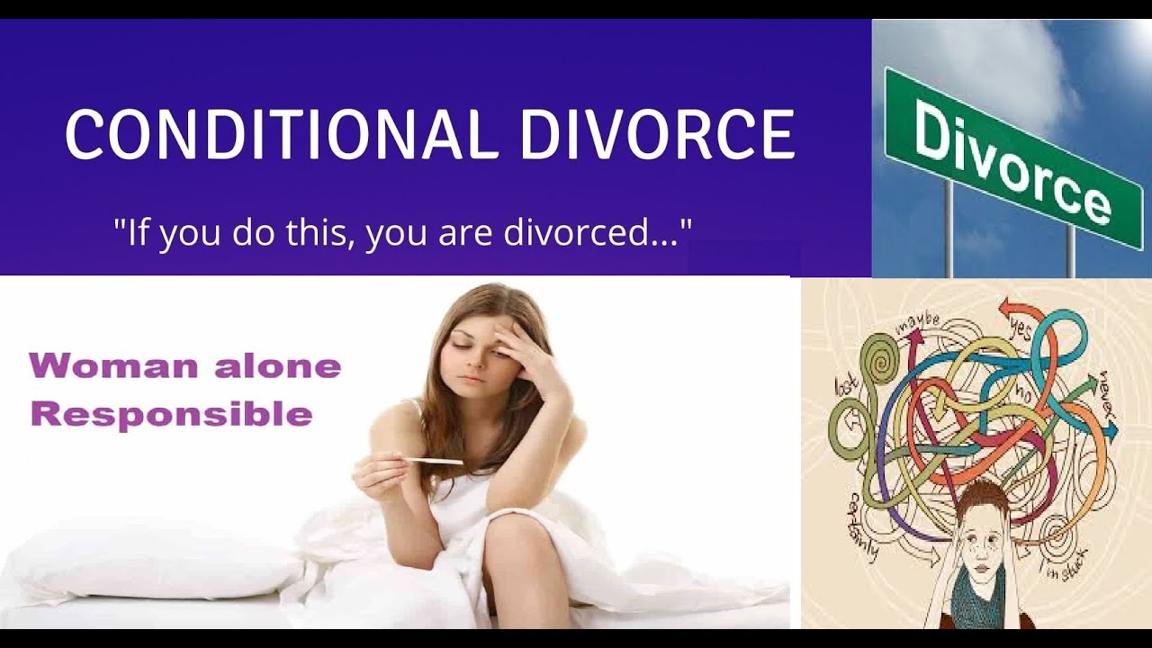 Conditional divorce/Mashroot Talaq in Islam: Is it allowed or not