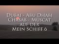 Dubai - Abu Dhabi - Chasab - Muscat auf der Mein Schiff 6