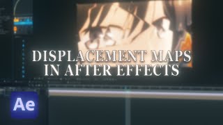 Quick and Easy Displacement Maps | After Effects Tutorial