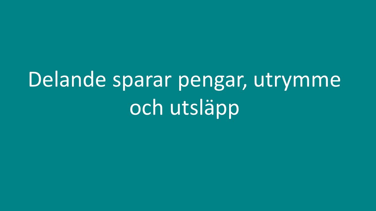 Delande sparar pengar, utrymme och utsläpp