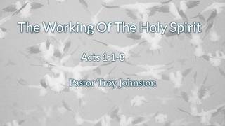 The Working Of The Holy Sprit — Troy Johnston