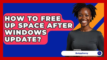 How To Free Up Space After Windows Update? - Be App Savvy