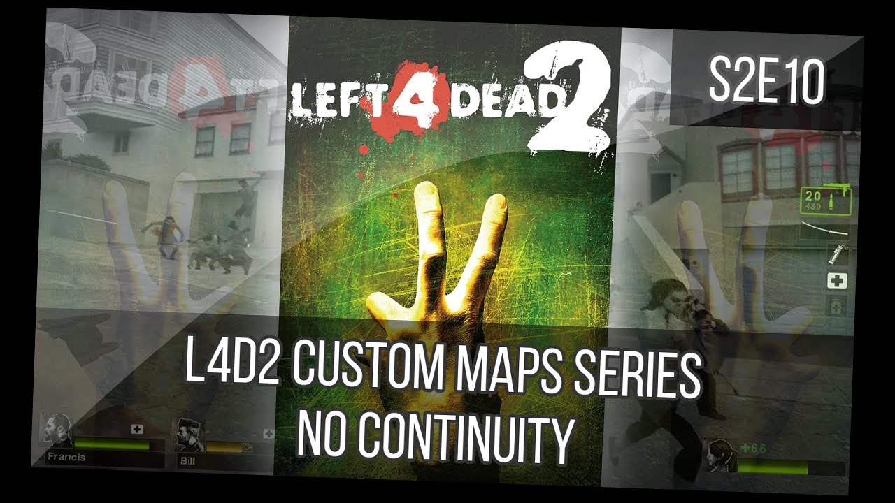 No Continuity Full Gameplay (L4D2 Custom Maps Series, S2E10)