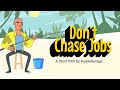 Don't chase jobs - A short film by PurpleSynapz