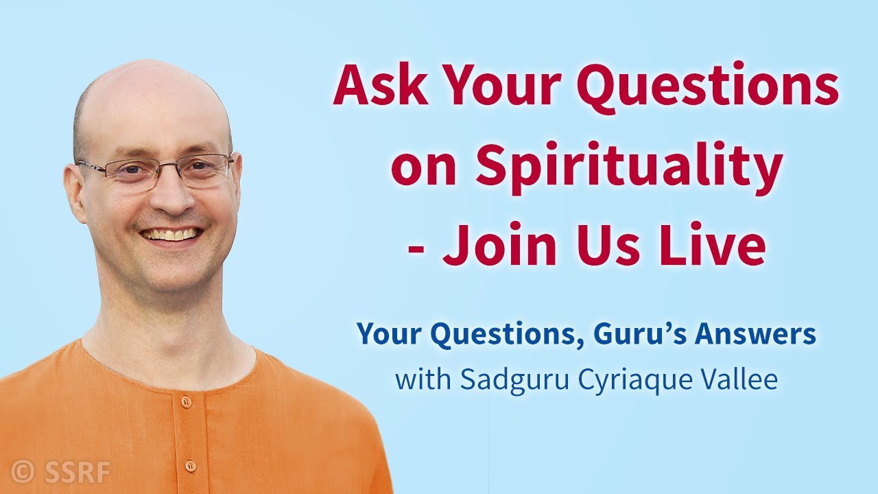 Ask Your Questions on Spirituality - Join Us Live - March 2022