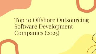Top 10 Offshore Outsourcing Software Development Companies (2025)