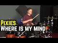 Pixies - Where is my mind - Drum cover by Harry Munro (With EAD10)