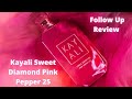 Kayali Sweet Diamond Pink Pepper 25|My Follow Up Review|Perfume Collection 2021