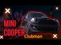 В тихом MINI черти водятся! Обзор на Cooper Clubman от GrandAutos