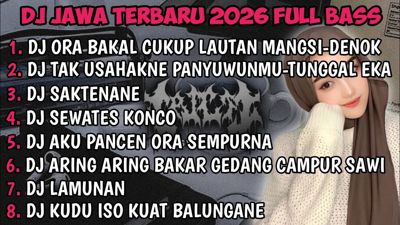 DJ JAWA TERBARU 2026 FULL BASS🎵 | DJ DENOK X DJ TUNGGAL EKA X DJ SAKTENANE VIRAL MENGKANE !!