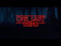 One Last Thing:  One Last Time (Ariana Grande) Vs. Stranger Things Theme (C418 Remix) Mashup