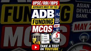 UPSC/RBI/IBPS Aspirants Must Try This ADB Funding MCQs May 2026 🔥🔥! 5 SECONDS ONLY !!!!!