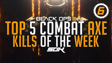 Black Ops 3 - Top 5 Combat Axes #6! (Black Ops 3 Top 5 Kills)