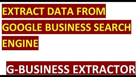 G-Business Extractor | Data Extractor from Google | Best Software Lead Generation | Latest Version